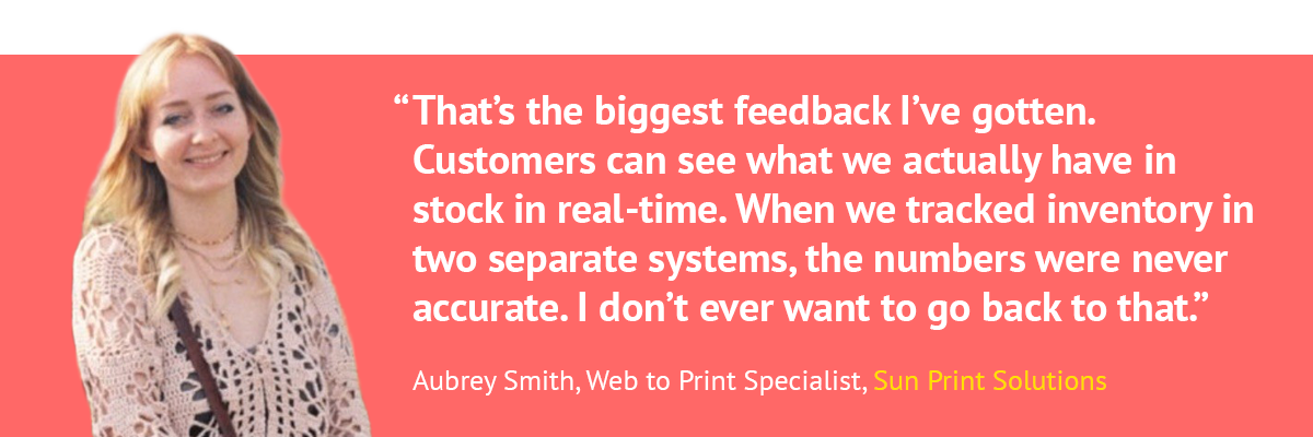 "That's the biggest feedback I've gotten. Customers can see what we actually have in stock in real-time. When we tracked inventory in two separate systems, the numbers were never accurate. I don't ever want to go back to that." - Aubrey Smith