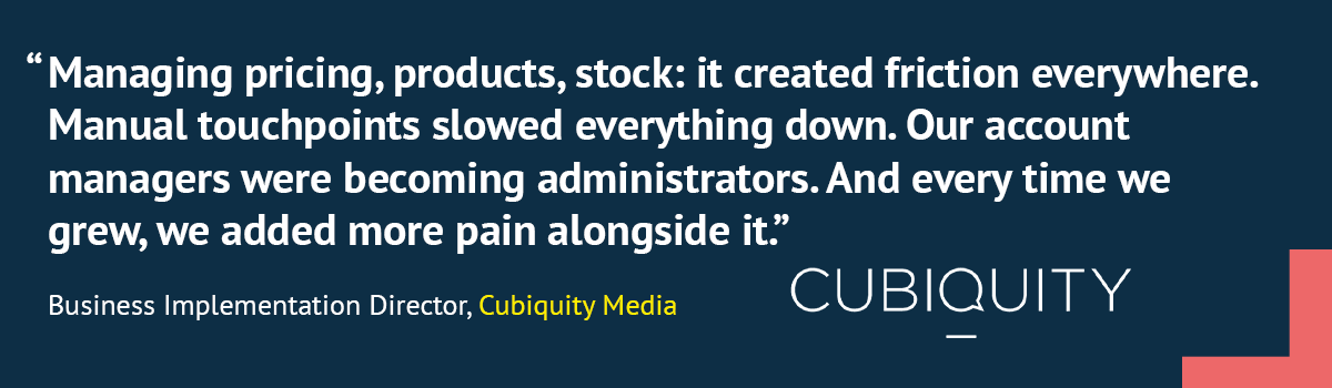Business Implementation Director, Cubiquity Media quote